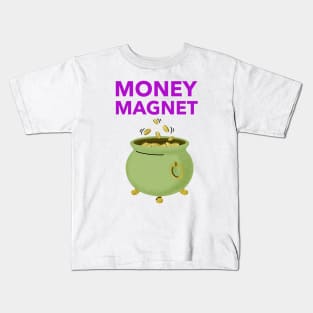 Money Magnet Kids T-Shirt